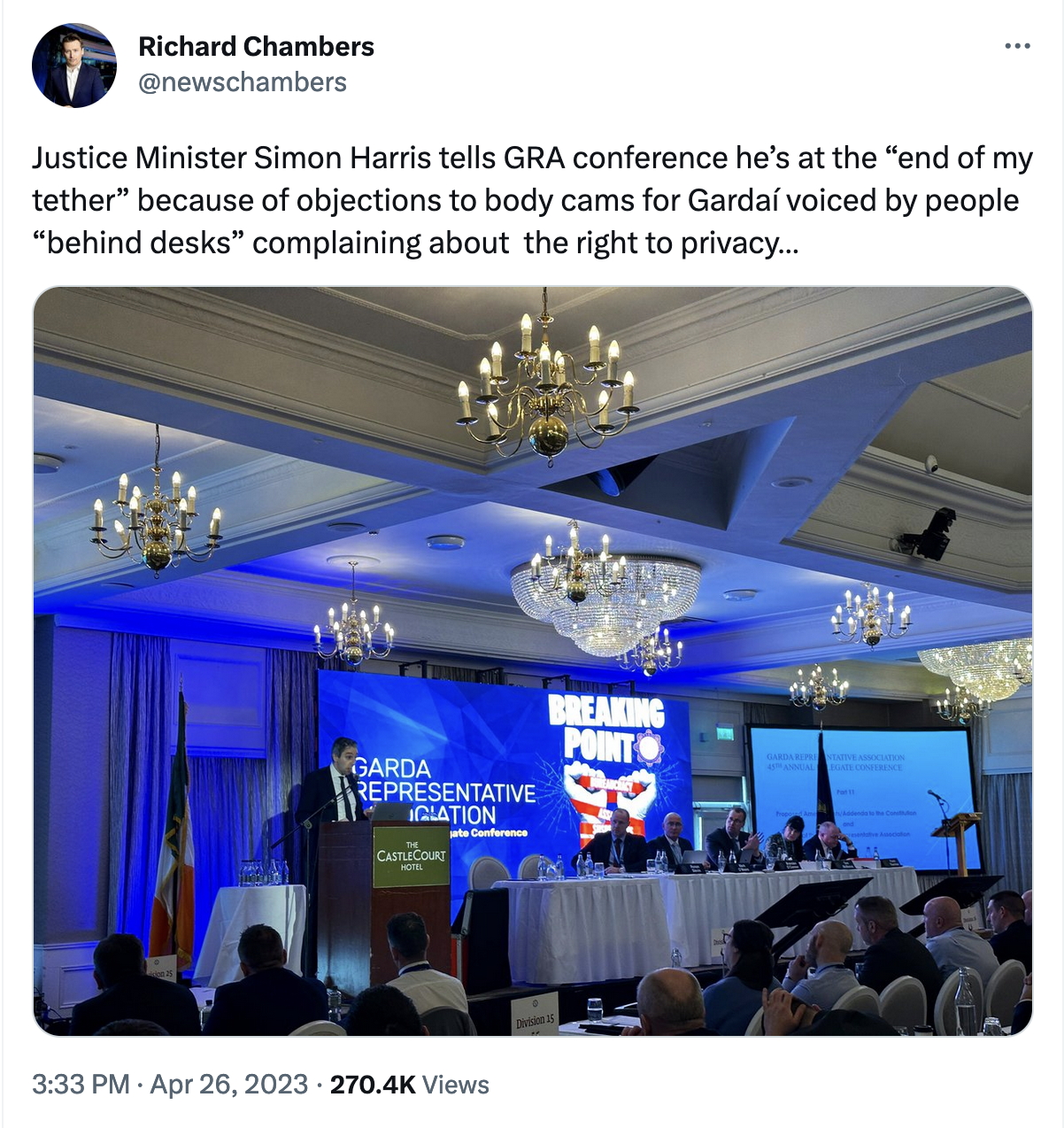 Tweet from Richard Chambers "Justice Minister Simon Harris tells GRA conference he’s at the “end of my tether” because of objections to body cams for Gardaí voiced by people “behind desks” complaining about the right to privacy…"